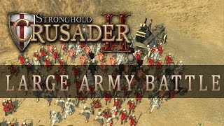 Stronghold Crusader 2  Large Army Battle of 2000 Templar Knights Gameplay [upl. by Anidal41]