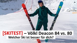 SKITEST Völkl Deacon 84 vs 80  welcher Ski ist besser für dich [upl. by Blalock159]