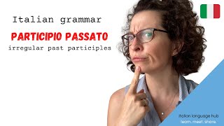 Learn Italian Grammar  Italian Irregular Past Participles  Il participio passato [upl. by Conal760]