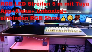 RGB LED Streifen 5 m mit Tuya AppAlexa Unboxing einbinden RGB Show👍😉💯 [upl. by Hpseoj]