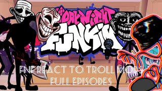 FNF react to Vs Trolls mods FULL EPISODES  Friday Night Funkin [upl. by Barnabas679]