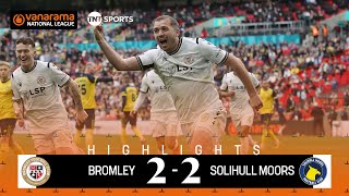 HISTORY 🏆  Bromley 22 Solihull Moors 43 penalties  National League PlayOff Final Highlights [upl. by Leasia760]