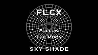 FL€X  Sky Shade [upl. by Nytsud]