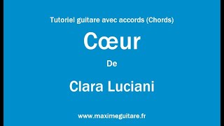 Coeur Clara Luciani  Tutoriel guitare avec accords et partition en description Chords [upl. by Arratahs]