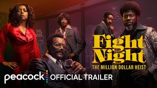 Fight Night The Million Dollar Heist  Official Trailer  Peacock Original [upl. by Arielle]