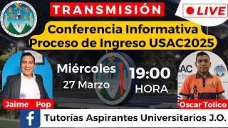 2025 🔴Conferencia Informativa sobre el PROCESO de Ingreso a la USAC para Aspirantes Rumbo al 2025✅ [upl. by Merari977]