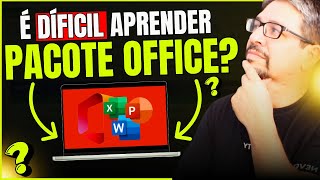 É DIFÍCIL APRENDER O PACOTE OFFICE Conheça o Pacote Office Sem Segredo [upl. by Leonore959]