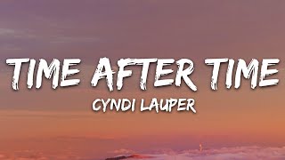 Cyndi Lauper  Time After Time Lyrics [upl. by Vere702]