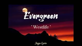 Westlife  Evergreen  Lyrics [upl. by Odnamra]