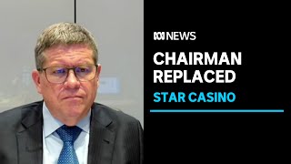 Star Entertainment board chairman replaced days after appearing at casino inquiry  ABC News [upl. by Ardnasirk]