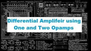 Difference Amplifier Subtractor using One and Two Opamps [upl. by Cassaundra815]