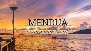 TWENTY NINE BAND  MENDUA  OFFICIAL MUSIC VIDEO [upl. by Sathrum829]