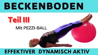 Beckenbodentraining effektiver 3 PezziBall dynamisch aktiv Kraftvoller amp flexibler Beckenboden [upl. by Nylyahs]