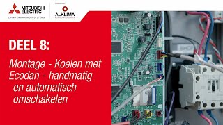 Montage Ecodan systemen  Deel 8 Koelen met Ecodan – handmatig en automatisch omschakelen [upl. by Harley]