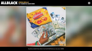 ALLBLACK  Pizza Rolls Audio feat DaBoii amp Cash Kidd [upl. by Thetis]