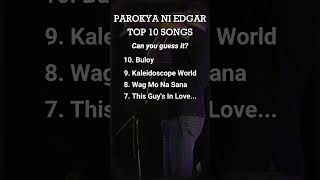 Parokya Ni Edgar  Top 10 Songs ParokyaNiEdgarMusic parokyaniedgar [upl. by Nailuj610]