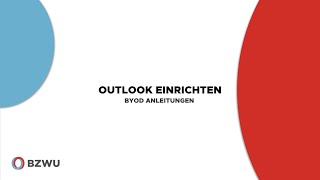 BZWU Anleitung Outlook einrichten Deutsch [upl. by Leahcimed]