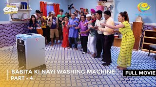 Babita Ki Nayi Washing Machine  FULL MOVIE  Part 4 Taarak Mehta Ka Ooltah Chashmah Ep 2257  2259 [upl. by Blau]