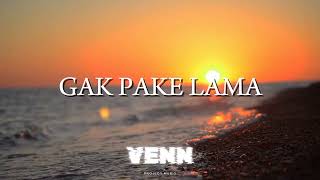 DJ SLOW REMIX GAK PAKE LAMA VENN REMIX [upl. by Emelita]