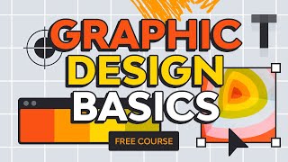 Graphic Design Basics  FREE COURSE [upl. by Halimeda439]