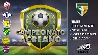 Campeonato Acreano 2022 Times Regulamento Novidades e muito mais [upl. by Nauqas437]