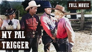 MY PAL TRIGGER  Roy Rogers  Full Western Movie  English  Free Wild West Movie [upl. by Ihcelek]