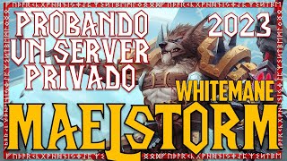 Probando Un Server Privado  Maelstorm Whitemane  World Of Warcraft Gameplay Español [upl. by Hamaso560]