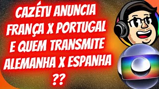 CAZÉTV ANUNCIA FRANÇA X PORTUGAL NAS QUARTAS DA EUROCOPA [upl. by Eked]