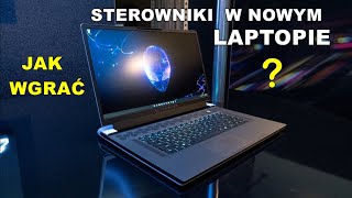 NOWY LAPTOP Jak pobrać sterowniki i ustawić go pod wydajność poradnik [upl. by Jasmine]