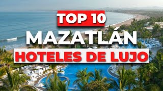 2024  Los 10 Mejores HOTELES de Lujo en Mazatlán [upl. by Animaj]