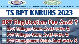 Ts BPT course 2023 registration fee details bpt Colleges wise seats percentage details  knruhs bpt [upl. by Nofpets458]