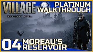 Resident Evil Village Full Platinum Walkthrough  04  Moreaus Reservoir [upl. by Khai946]