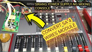 MIXING CONSOLE NA SIRA ANG POWER SUPPLY paanu ayusin o convert sa 4 wires [upl. by Milurd716]