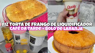 VLOG FIZ TORTA DE FRANGO  BOLO DE LARANJA  CAFÉ DA TARDE ESPECIAL  APE DA BELLA 💖 [upl. by Sinnylg]