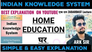 Ancient Indian Education System HOME 🏡 EDUCATION 🇮🇳 IKS STUDY UG FIRST YEAR PROGRAMME NEP ARK sir [upl. by Marne]