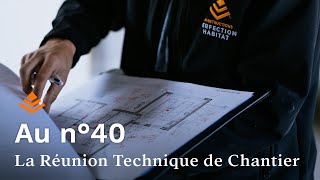 Au n°40 Épisode 04  La Réunion Technique de Chantier [upl. by Sands]