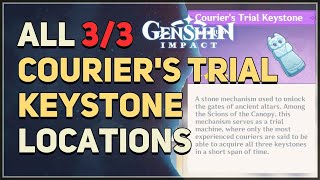 All Couriers Trial Keystone Locations Genshin Impact [upl. by Mollee330]