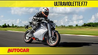 Ultraviolette F77 Electric Bike Review  Track Ride  Autocar India [upl. by Nabe491]