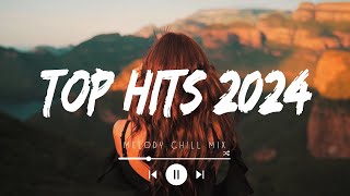 Top hits 2024 playlist  Trending music 2024  Best songs 2024 to add your playlist Playlist Hits [upl. by Sammie]