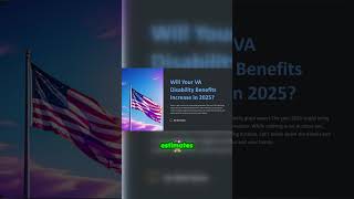 Is a 32 Boost in VA Benefits Coming in 2025 Find Out Now [upl. by Ahsiekam]