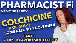 Colchicine for Gout  PART 3 7 Ways to Try to Avoid Side Effects  Some NeedtoKnow Info [upl. by Tijnar]