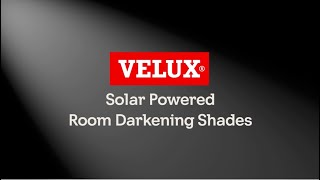 VELUX Solar Powered Room Darkening Shades [upl. by Lemieux]