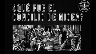 ¿Qué fue el Concilio de Nicea ¿Es importante para nuestros días [upl. by Elmer830]