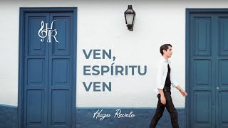 Hugo Revelo  Ven Espíritu ven [upl. by Butcher]