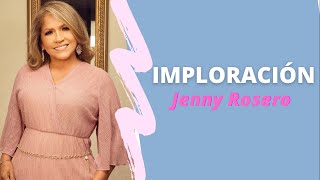 Jenny Rosero  Imploración Audio oficial [upl. by Odraode]