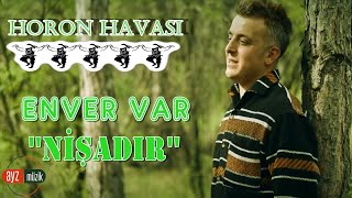 Enver Var  Nişadır Horon [upl. by Isaacs]