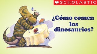 Scholastics How Do Dinosaurs Eat Their Food Español [upl. by Novel]