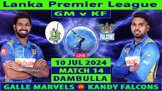 Galle Marvels vs Kandy Falcons  GM vs KF  Match 14 of Lanka Premier League  Cricket Info Live [upl. by Sinnoda]