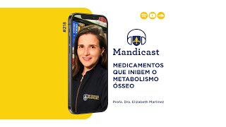 🎙 Mandicast 218 – Medicamentos que inibem o metabolismo ósseo [upl. by Southworth]