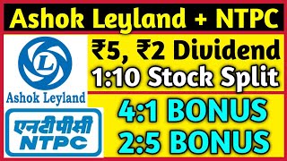 Ashok Leyland  NTPC • Stocks Declared High Dividend Bonus amp Split With Ex Dates [upl. by Dohsar]